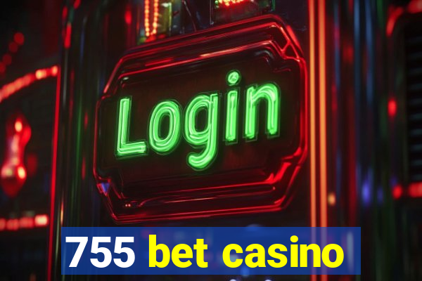 755 bet casino